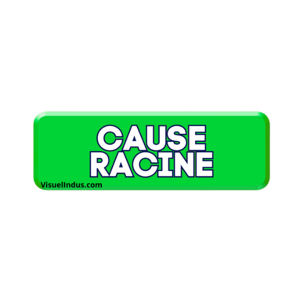 Cause racine Cause racine